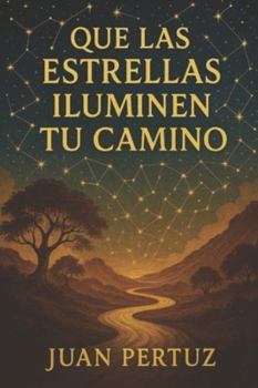 Paperback Que Las Estrellas Iluminen Tu Camino [Spanish] Book