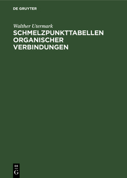 Hardcover Schmelzpunkttabellen Organischer Verbindungen [German] Book