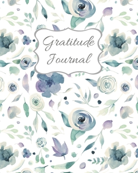 Paperback Gratitude Journal: Start Your Days With Gratitude - 1 Year/ 52 Weeks to Nourish the Spirit of Gratitude, to Flourish and Prosper Book