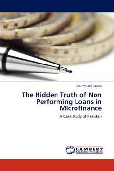 Paperback The Hidden Truth of Non Performing Loans in Microfinance Book