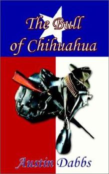 Paperback The Bull of Chihuahua Book