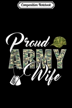 Paperback Composition Notebook: Proud Army Wife Awesome ARMY Soldier's Wife Journal/Notebook Blank Lined Ruled 6x9 100 Pages Book