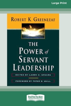 Paperback The Power of Servant-Leadership [Standard Large Print 16 Pt Edition] Book