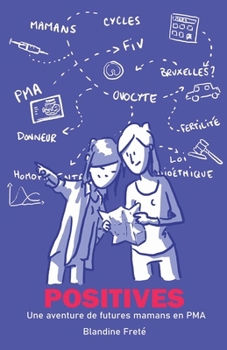 Paperback Positives: Une aventure de futures mamans en PMA [French] Book