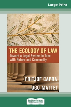 Paperback The Ecology of Law: Toward a Legal System in Tune with Nature and Community (16pt Large Print Edition) [Large Print] Book
