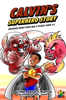 Paperback Calvin's Superhero Story: Because Every Piece Has A Place Book