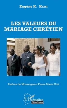 Paperback Les valeurs du mariage chrétien [French] Book