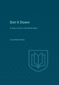 Paperback Dot It Down: A Story of Life in the North-West Book