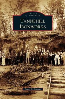Tannehill Ironworks - Book  of the Images of America: Alabama