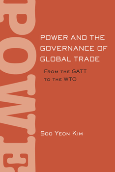 Hardcover Power and the Governance of Global Trade: From the GATT to the Wto Book