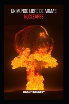 Paperback Un Mundo Libre De Armas Nucleares [Spanish] Book