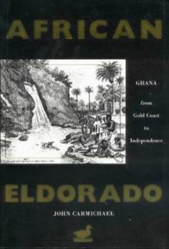 Paperback African Eldorado Gold Coast To Gha Book