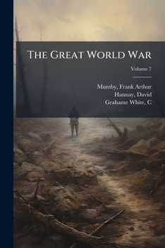 The Great World War Volume 7 - Book #7 of the Great World War