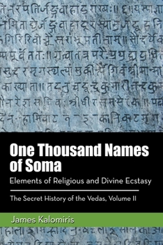 Paperback One Thousand Names of Soma: Elements of Religious and Divine Ecstasy Book