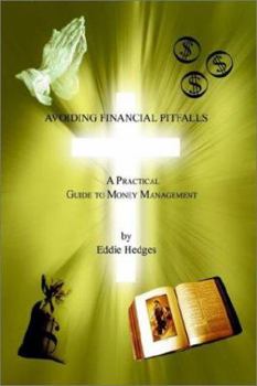 Paperback Avoiding Financial Pitfalls: A Practical Guide to Money Management Book