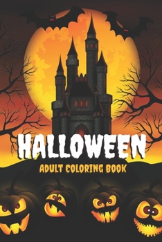 Paperback Halloween Adult Coloring Book: a beautiful Halloween coloring book