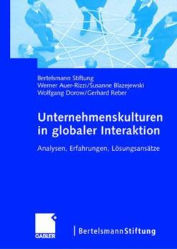 Hardcover Unternehmenskulturen in Globaler Interaktion: Analysen, Erfahrungen, Lösungsansätze [German] Book