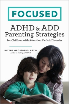 Paperback Focused: ADHD & Add Parenting Strategies for Children with Attention Deficit Disorder Book