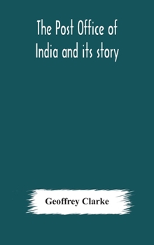 Hardcover The Post Office of India and its story Book