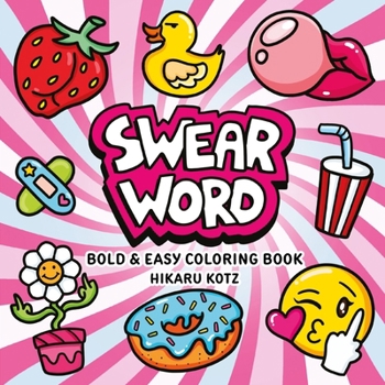 Paperback Swear Word: Bold and Easy Coloring Book