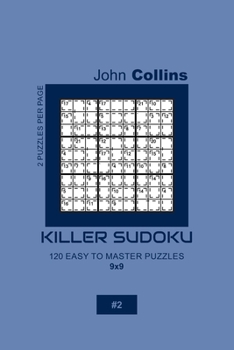 Paperback Killer Sudoku - 120 Easy To Master Puzzles 9x9 - 2 Book