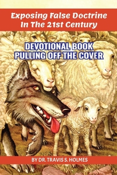 Paperback Exposing The 21st Century False Doctrine Book