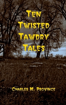 Paperback Ten Twisted Tawdry Tales Book