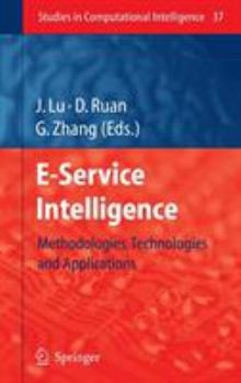 Paperback E-Service Intelligence: Methodologies, Technologies and Applications Book