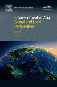 Hardcover E-Government in Asia: Origins, Politics, Impacts, Geographies Book