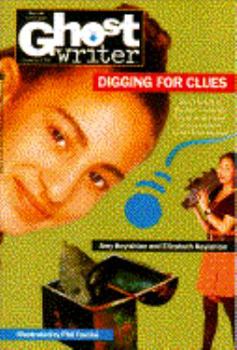 DIGGING FOR CLUES (Ghostwriter) - Book  of the Ghostwriter