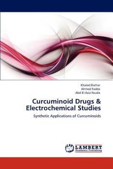 Paperback Curcuminoid Drugs & Electrochemical Studies Book
