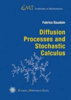 Hardcover Diffusion Processes and Stochastic Calculus (EMS Textbooks in Mathematics) Book