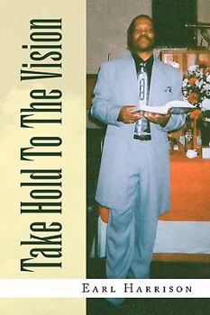 Paperback Take Hold to the Vision Book