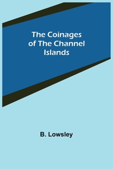 Paperback The Coinages of the Channel Islands Book