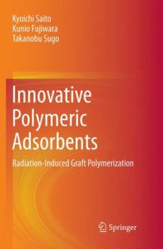 Paperback Innovative Polymeric Adsorbents: Radiation-Induced Graft Polymerization Book