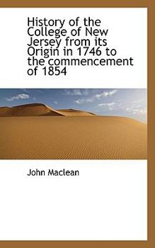 Paperback History of the College of New Jersey from Its Origin in 1746 to the Commencement of 1854 Book