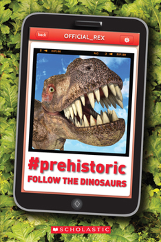 Hardcover #Prehistoric: Follow the Dinosaurs Book