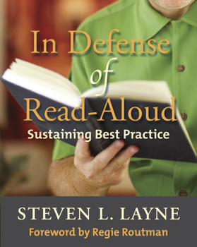Paperback In Defense of Read-Aloud: Sustaining Best Practice Book