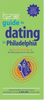 Paperback The It's Just Lunch! Guide to Dating in Philadelphia Book