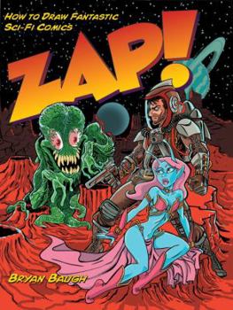Paperback Zap!: How to Draw Fantastic Sci-Fi Comics Book