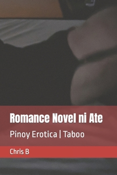 Paperback Romance Novel ni Ate: Pinoy Erotica Taboo Book