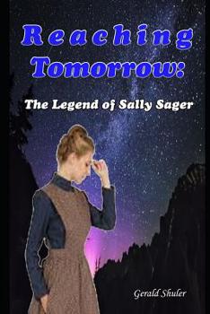 Paperback Reaching Tomorrow: The Legend of Sally Sager Book