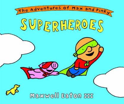 Hardcover The Adventures of Max and Pinky Superheroes Book