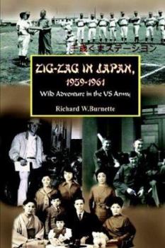 Paperback Zig-Zag in Japan, 1959-1961: Wild Adventure in the US Army Book