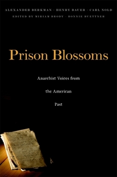Hardcover Prison Blossoms: Anarchist Voices from the American Past Book