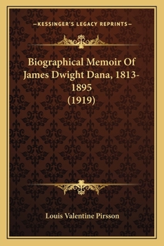 Paperback Biographical Memoir Of James Dwight Dana, 1813-1895 (1919) Book