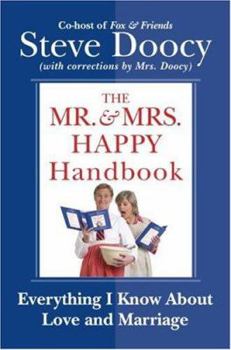 Hardcover The Mr. & Mrs. Happy Handbook: Everything I Know about Love and Marriage Book