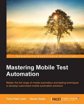Paperback Mastering Mobile Test Automation Book