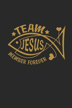 Team Jesus Member Forever: Christian and religious sayings and symbols. Spiritual diary, notebook, journal and planner. Format A5, 120 pages, discreet light grey lined.