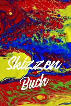 Skizzen Buch : Malen, Zeichnen und Skizzieren F?r Unterwegs